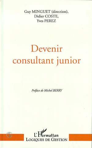 Emprunter Devenir consultant junior. L'efficacité professionnelle des Socrate en culottes courtes livre