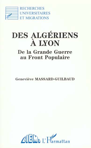 Emprunter Des Algériens à Lyon. De la Grande Guerre au Front Populaire livre