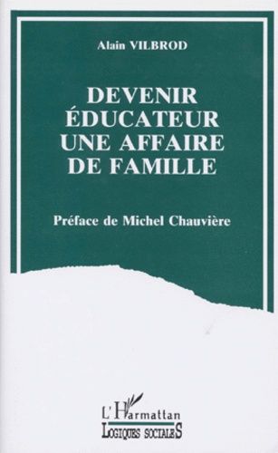 Emprunter Devenir éducateur, une affaire de famille livre