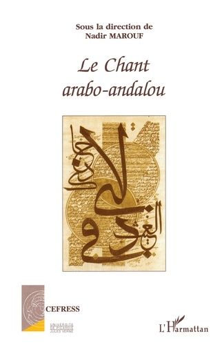 Emprunter Le chant arabo-andalou livre