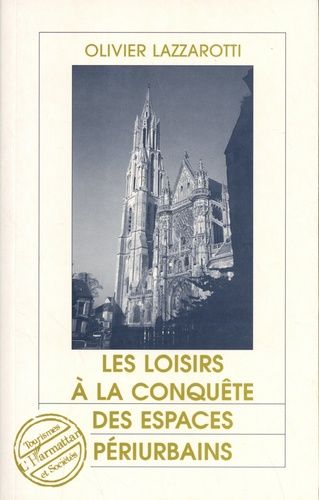 Emprunter Les loisirs à la conquête des espaces périurbains livre