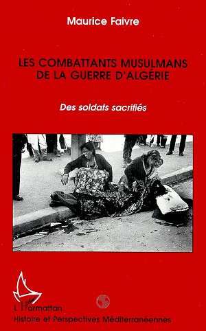 Emprunter Les combattants musulmans de la guerre d'Algérie. Des soldats sacrifiés livre