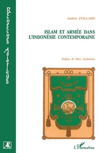 Emprunter Islam et armée dans l'Indonésie contemporaine. Les pionniers de la tradition livre