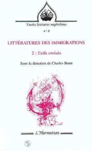 Emprunter Littératures des immigrations. Tome 2, Exils croisés livre