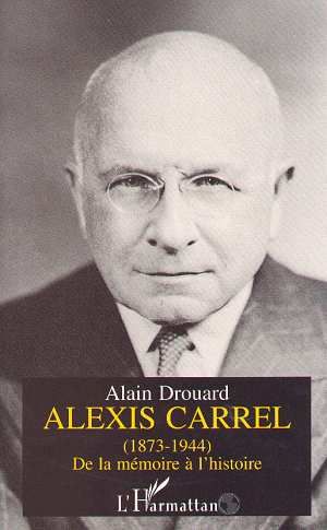 Emprunter Alexis Carrel. 1873-1944, de la mémoire à l'histoire livre