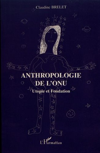 Emprunter Anthropologie de l'ONU. Utopie et fondation livre