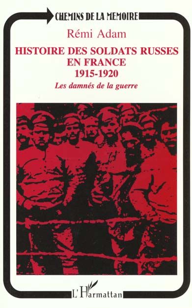 Emprunter Histoire des soldats russes en France (1915-1920). Les damnés de la guerre livre