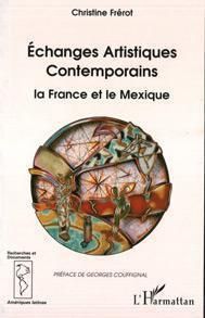 Emprunter Echanges artistiques contemporains. La France et le Mexique livre