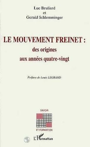 Emprunter Le mouvement Freinet. Des origines aux années quatre-vingt livre