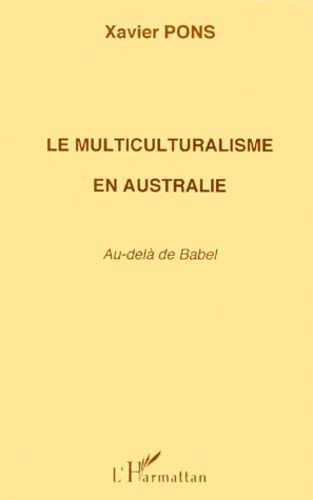 Emprunter Le multiculturalisme en Australie. Au-delà de Babel livre