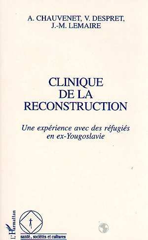 Emprunter Clinique de la reconstruction. Une expérience avec des réfugiés en ex-Yougoslavie livre