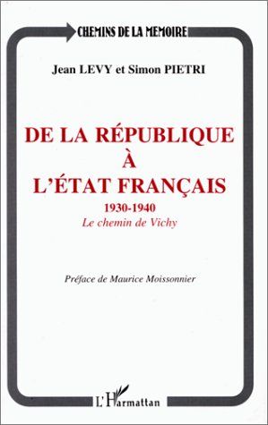 Emprunter DE LA REPUBLIQUE A L'ETAT FRANCAIS 1930-1940 - LE CHEMIN DE VICHY livre