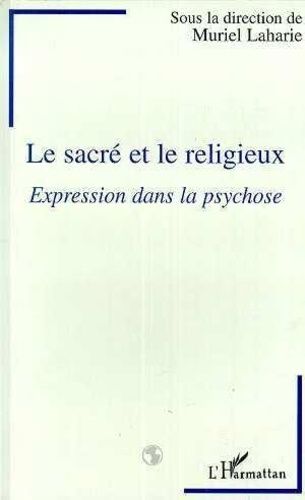 Emprunter Le sacré et le religieux. Expression dans la psychose livre