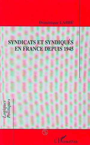 Emprunter Syndicats et syndiqués en France depuis 1945 livre