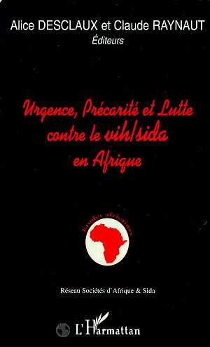 Emprunter Urgence, précarité et lutte contre le VIH-sida en Afrique. [atelier, Bordeaux, 11-15 septembre 1995 livre