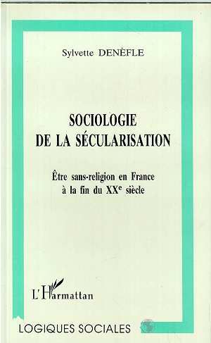 Emprunter Sociologie de la sécularisation. Être sans-religion en France à la fin du XXe siècle livre