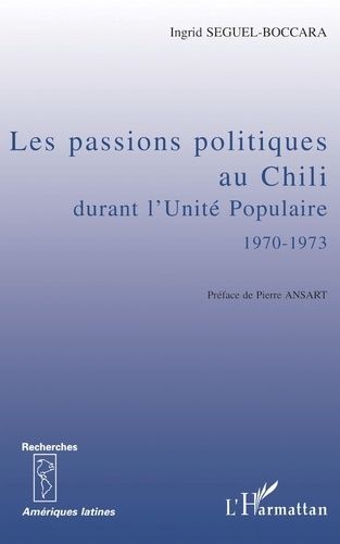 Emprunter Les passions politiques au Chili durant l'Unité Populaire (1970-1973). Essai d'analyse socio-histori livre