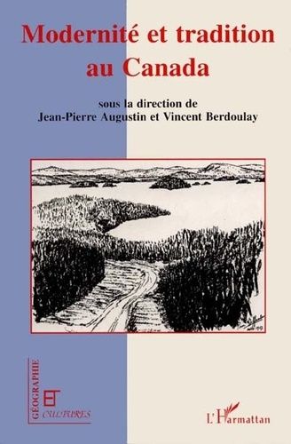 Emprunter Modernité et tradition au Canada. Le regard des géographes français jusqu'aux années 1960 livre