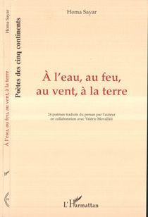 Emprunter A l'eau, au feu, au vent, à la terre. 24 poèmes traduits du persan par l'auteur en collaboration ave livre