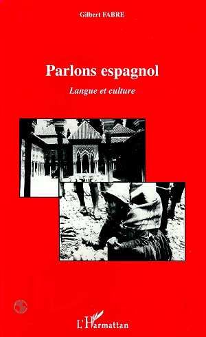 Emprunter PARLONS ESPAGNOL. Langue et culture livre