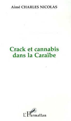 Emprunter CRACK ET CANNABIS DANS LA CARAIBE. La roche et l'herbe livre