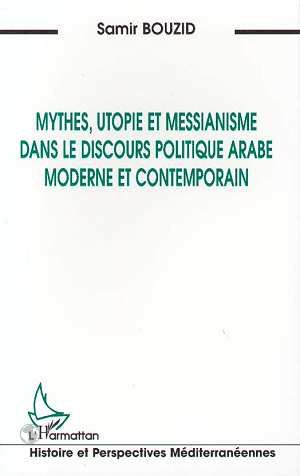 Emprunter Mythes, utopie et messianisme dans le discours politique arabe moderne et contemporain livre