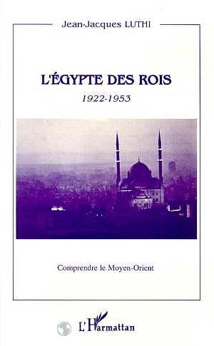 Emprunter L'Egypte des rois 1922-1953 livre