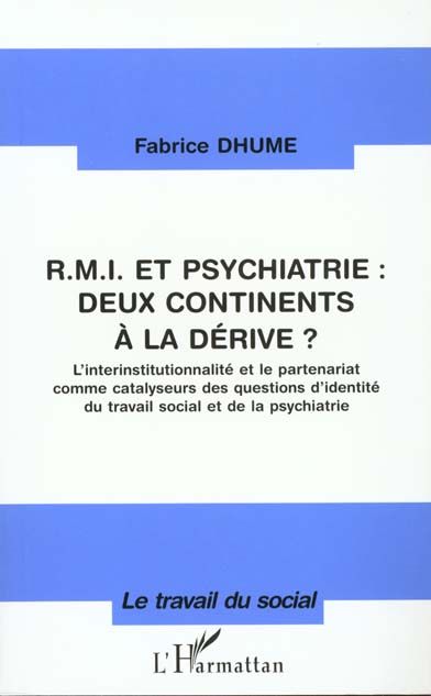 Emprunter RMI et psychiatrie. Deux continents à la dérive ? L'interinstitutionnalité et le partenariat comme c livre