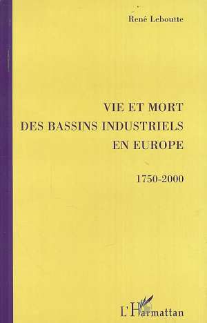 Emprunter Vie et mort des bassins industriels en Europe (1750-2000) livre