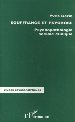 Emprunter Souffrance et psychose. Psychopathologie sociale clinique livre