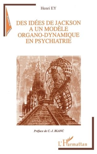 Emprunter Des idées de Jackson à un modèle organo-dynamique en psychiatrie livre