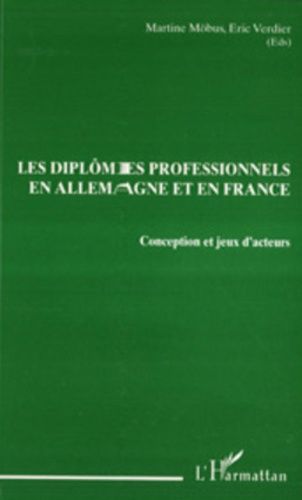 Emprunter Les diplômes professionnels en Allemagne et en France. Conception et jeux d'acteurs livre