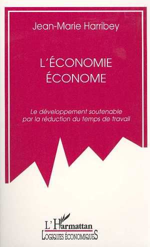 Emprunter L'ECONOMIE ECONOME . LE DEVELOPPEMENT SOUTENABLE PAR LA REDUCTION DU TEMPS DE TRAVAIL livre