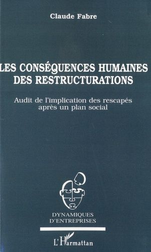 Emprunter Les conséquences humaines de restructurations. Audit de l'implication des rescapés après un plan soc livre