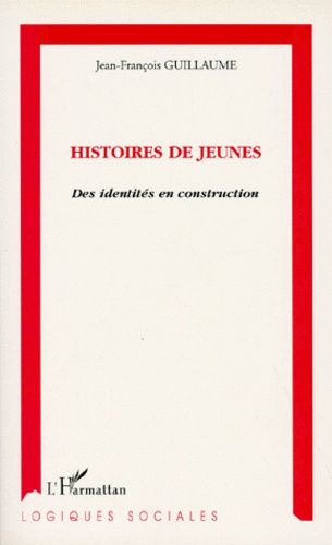 Emprunter HISTOIRES DE JEUNES. Des identités en construction livre