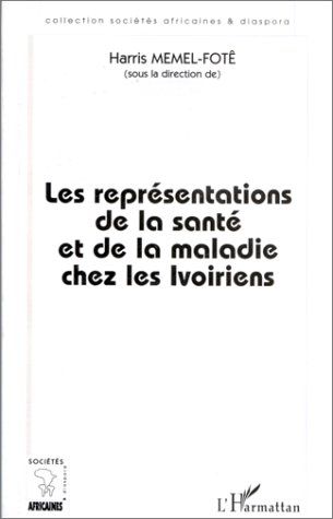 Emprunter Les représentations de la santé et de la maladie chez les Ivoiriens livre