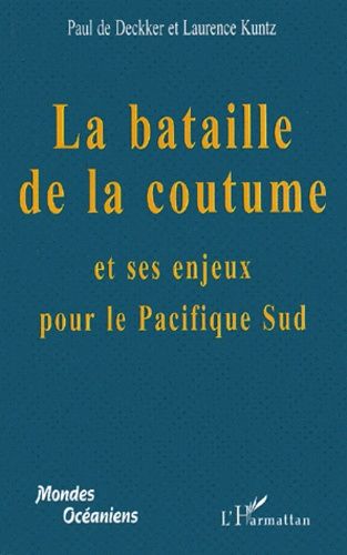 Emprunter La bataille de la coutume et ses enjeux pour le Pacifique Sud livre