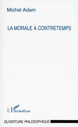 Emprunter La morale à contre-temps livre