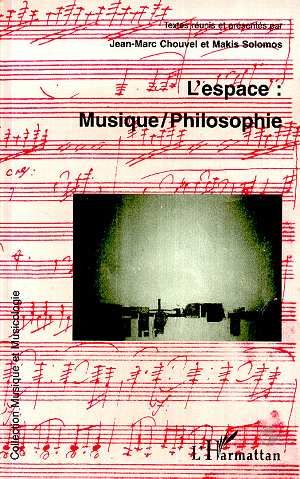 Emprunter L'espace. Musique-philosophie, [actes du colloque international, Université de Paris-Sorbonne, 27-29 livre