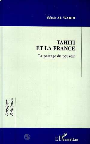 Emprunter TAHITI ET LA FRANCE . LE PARTAGE DU POUVOIR livre