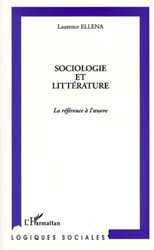 Emprunter SOCIOLOGIE ET LITTERATURE. La référence à l'oeuvre livre