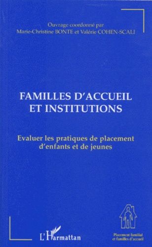 Emprunter FAMILLES D'ACCUEIL ET INSTITUTIONS. Evaluer les pratiques de placement d'enfants et de jeunes, actes livre