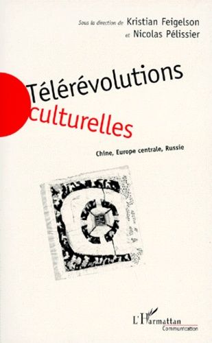 Emprunter TELEREVOLUTIONS CULTURELLES. Chine, Europe centrale, Russie livre