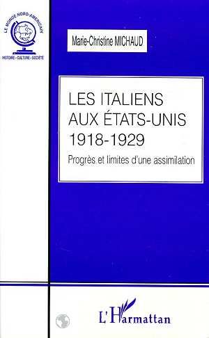 Emprunter Les Italiens aux Etats-Unis. Progrès et limites d'une assimilation (1918-1929) livre