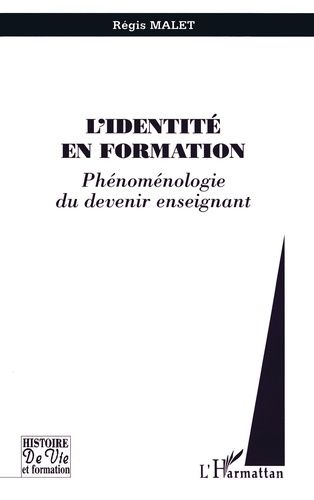 Emprunter L'IDENTITE EN FORMATION. Phénoménologie du devenir enseignant livre