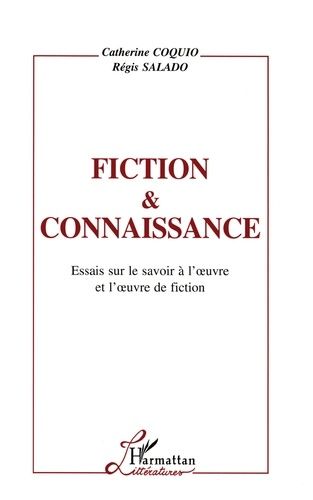 Emprunter FICTION & CONNAISSANCE. Essais sur le savoir à l'oeuvre et l'oeuvre de fiction livre