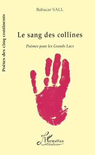 Emprunter LE SANG DES COLLINES: POEMES POUR LES GRANDS LACS livre