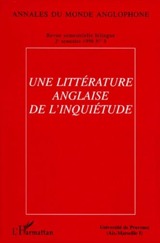 Emprunter Annales du monde anglophone N° 8, deuxième semestre 1998 : UNE LITTERATURE ANGLAISE DE L'INQUIETUDE livre