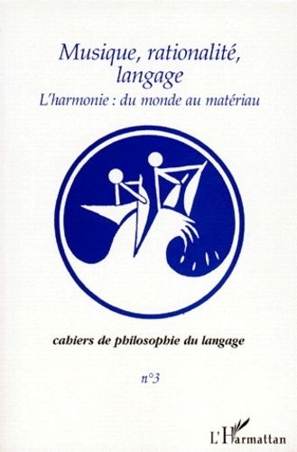 Emprunter Cahiers de philosophie du langage N° 3 : L'harmonie : du monde au matériau livre