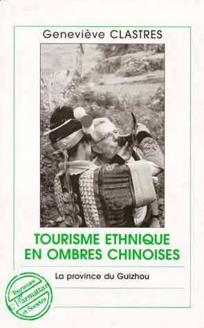 Emprunter TOURISME ETHNIQUE EN OMBRES CHINOISES. La province du Guizhou livre